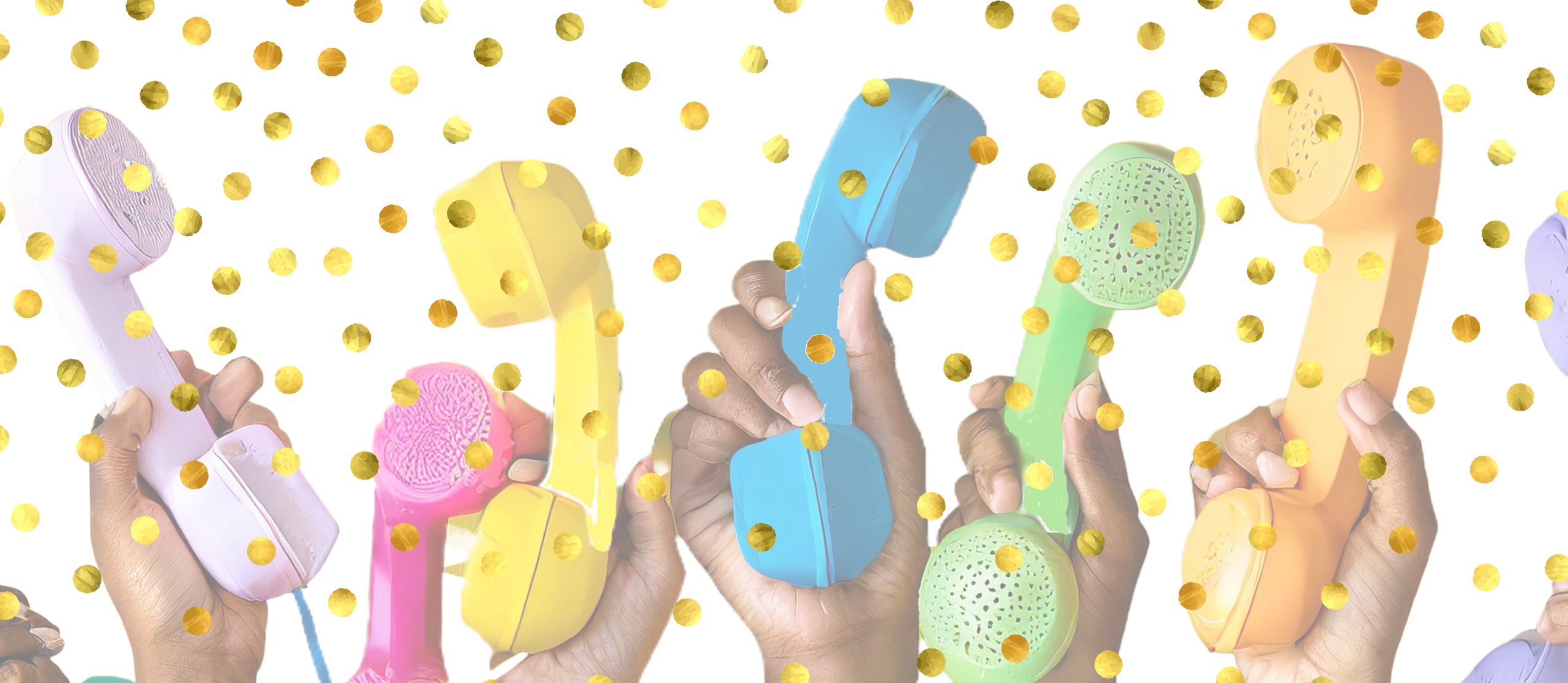 a row of hands holding old-style telephone handsets in various bright colors with gold confetti overlay
